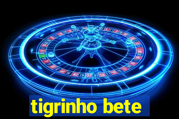 tigrinho bete